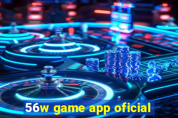 56w game app oficial